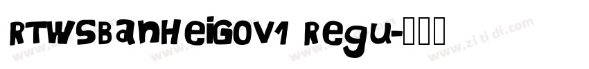 RTWSBanHeiG0v1 Regu字体转换